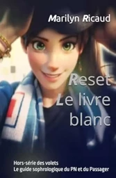 Reset - Le livre blanc - Hors-série de la collection Le guide sophrologique du PN/Passager