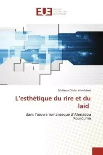 L'esthétique du rire et du laid - Djidénou Olivier Allochémè - UNIV EUROPEENNE