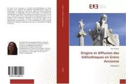 Origine et diffusion des bibliotheques en Grece Ancienne