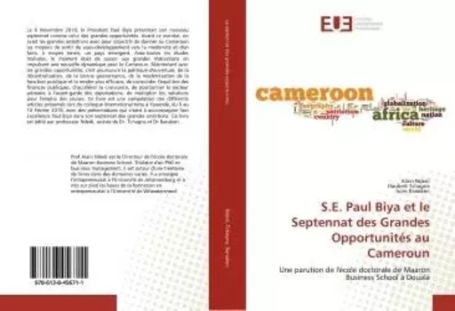 S.E. Paul Biya et le Septennat des Grandes Opportunités au Cameroun - Alain Ndedi - UNIV EUROPEENNE