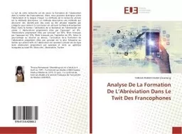 Analyse De La Formation De L'Abreviation Dans Le Twit Des Francophones