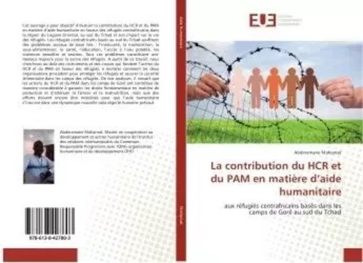 La contribution du HCR et du PAM en matiere d'aide humanitaire - Abderamane Mahamat - UNIV EUROPEENNE