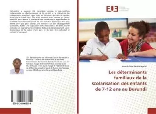 Les déterminants familiaux de la scolarisation des enfants de 7-12 ans au Burundi - Jean Bamboneyeho - UNIV EUROPEENNE