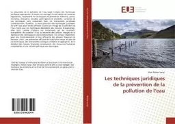 Les techniques juridiques de la prévention de la pollution de l'eau