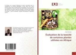 Evaluation de la toxicite de certaines plantes utilisees en Afrique