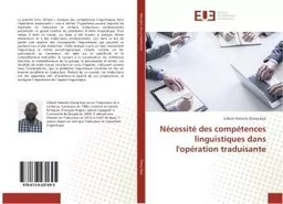 Necessite des competences linguistiques dans l'operation traduisante