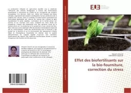 Effet des biofertilisants sur la bio-fourniture, correction du stress