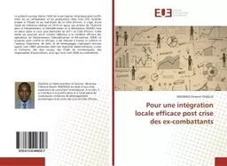 Pour une intégration locale efficace post crise des ex-combattants