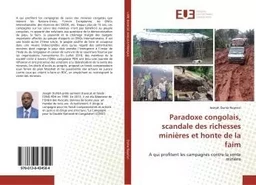 Paradoxe congolais, scandale des richesses minieres et honte de la faim