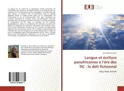 Langue et écriture panafricaines à l'ère des TIC : le défi fictionnel