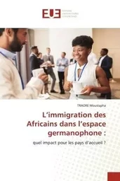 L'immigration des Africains dans l'espace germanophone :