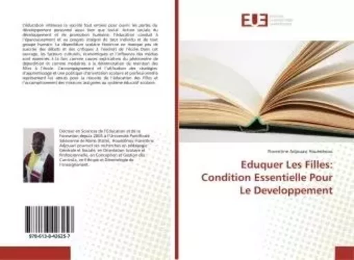 Eduquer Les Filles: Condition Essentielle Pour Le Developpement - Florentine Adjouavi Houédénou - UNIV EUROPEENNE