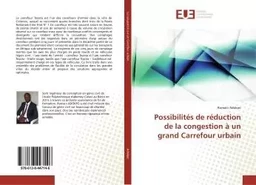 Possibilités de réduction de la congestion à un grand Carrefour urbain