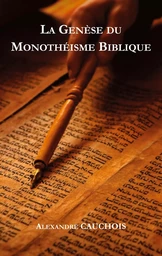 La genèse du monothéisme biblique