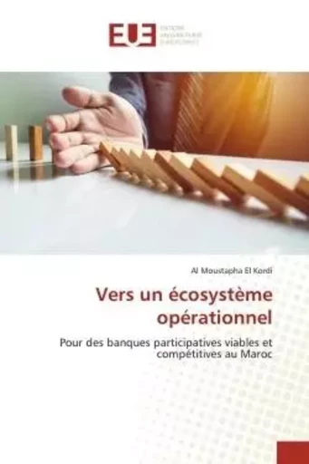 Vers un écosystème opérationnel - Al Moustapha El Kordi - UNIV EUROPEENNE