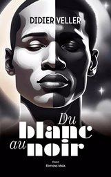 Du blanc au noir