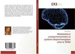 Modulations comportementales et systeme dopaminergique chez le TDAH