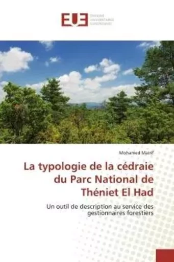 La typologie de la cédraie du Parc National de Théniet El Had - Mohamed Mairif - UNIV EUROPEENNE