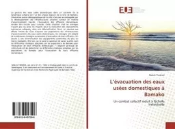 L'évacuation des eaux usées domestiques à Bamako