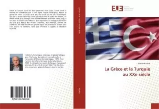 La Grèce et la Turquie au XXe siècle - Dimitri Kitsikis - UNIV EUROPEENNE