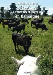 Manadiers de chevaux et de taureaux  en Camargue