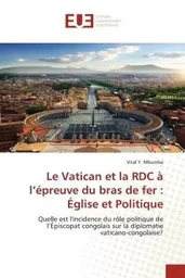 Le Vatican et la RDC à l'épreuve du bras de fer : Église et Politique