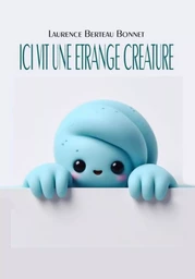 Ici vit une étrange créature