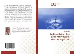 La Depollution Des eaux Par Procedes Photocatalytiques