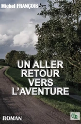 UN ALLER RETOUR VERS L'AVENTURE