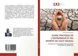 GUIDE PRATIQUE DE L'ENTRAÎNEUR ET DU SPORTIF DE HAUT NIVEAU