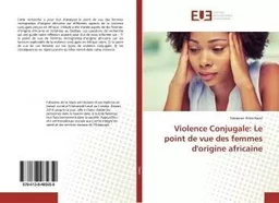 Violence Conjugale: Le point de vue des femmes d'origine africaine