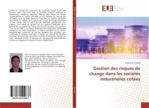 Gestion des risques de change dans les sociétés industrielles cotées - Guillaume AMAND - UNIV EUROPEENNE