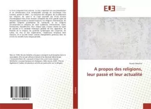 A propos des religions, leur passé et leur actualité - Nicole Delattre - UNIV EUROPEENNE