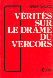 Vérités sur le drame du Vercors