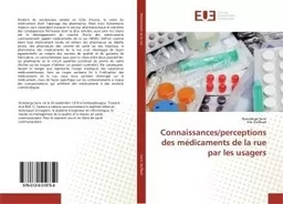 Connaissances/perceptions des médicaments de la rue par les usagers