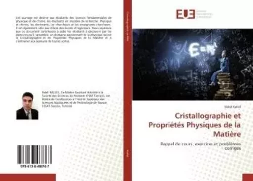 Cristallographie et Propriétés Physiques de la Matière - Nabil Kallel - UNIV EUROPEENNE