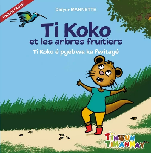 TI KOKO ET LES ARBRES FRUITIERS - DIDYER MANNETTE - NEG MAWON