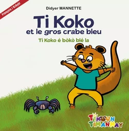 TI KOKO ET LE GROS CRABE BLEU