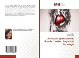 L'infection spontanée du liquide d'ascite : impact de l'etiologie