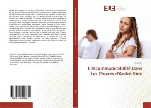 L'Incommunicabilité Dans Les OEuvres d'André Gide -  - UNIV EUROPEENNE