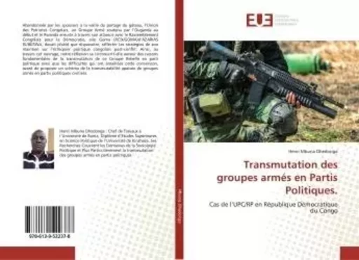 Transmutation des groupes armés en Partis Politiques. -  - UNIV EUROPEENNE