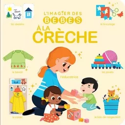 L'imagier des bébés - A la crèche