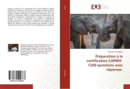 Préparation à la certification CAPM® 1200 questions avec réponses.