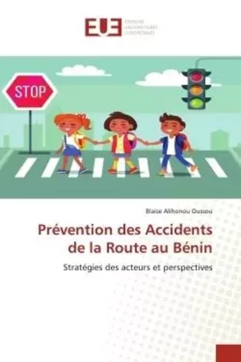 Prévention des Accidents de la Route au Bénin - Blaise Alihonou Oussou - UNIV EUROPEENNE