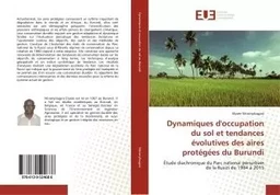 Dynamiques d'occupation du sol et tendances évolutives des aires protégées du Burundi