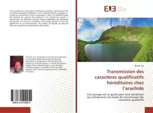 Transmission des caractères qualificatifs héréditaires chez l'arachide - Alleidi Issa - UNIV EUROPEENNE