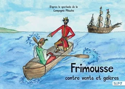 Frimousse contre vents et galères