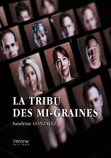 La tribu des mi-graines - Sandrine GONZALEZ - VERONE