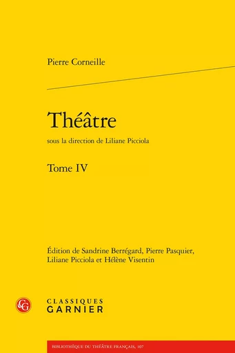 Théâtre - Pierre CORNEILLE - CLASSIQ GARNIER