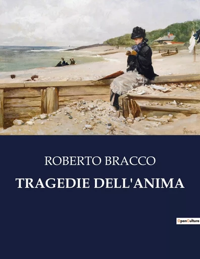 TRAGEDIE DELL'ANIMA - ROBERTO BRACCO - CULTUREA